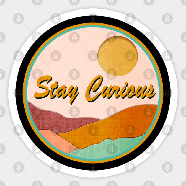 Stay Curious Sticker by Sundayberkah